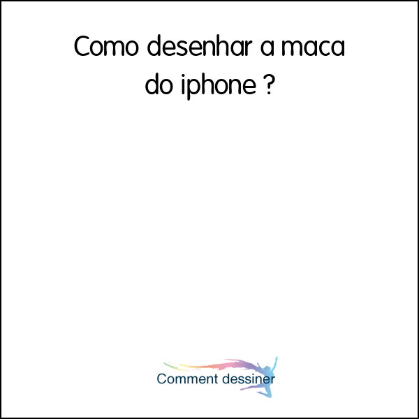 Como desenhar a maça do iphone